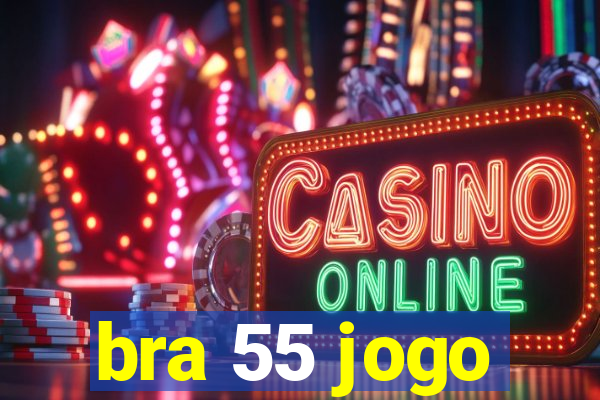 bra 55 jogo